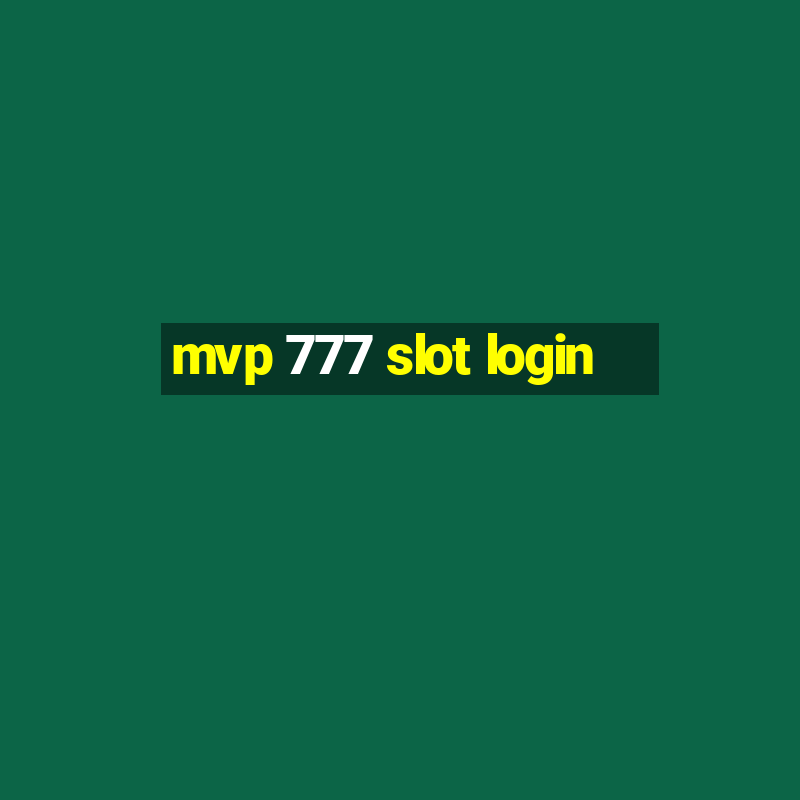 mvp 777 slot login