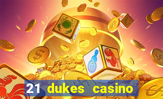 21 dukes casino sister sites