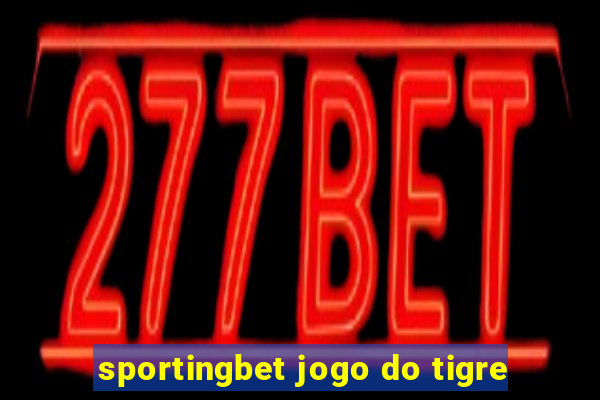 sportingbet jogo do tigre