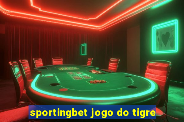 sportingbet jogo do tigre