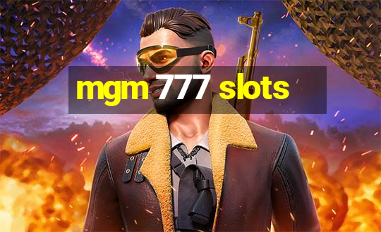 mgm 777 slots