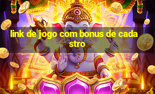 link de jogo com bonus de cadastro