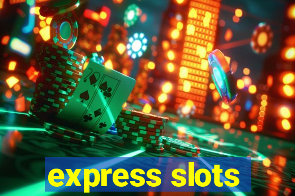 express slots