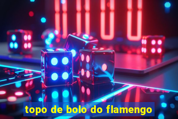 topo de bolo do flamengo