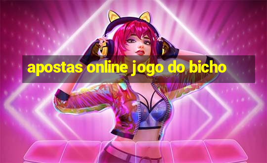 apostas online jogo do bicho