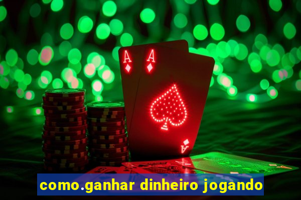 como.ganhar dinheiro jogando