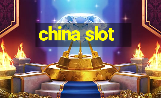 china slot