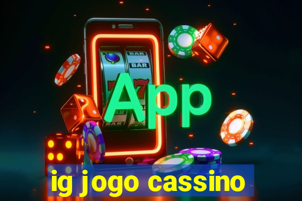 ig jogo cassino