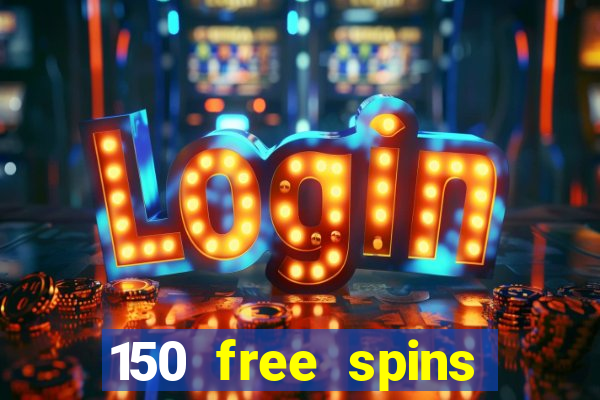 150 free spins online casino