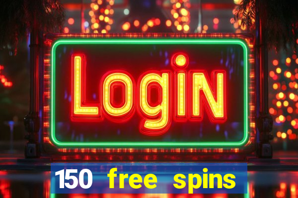 150 free spins online casino