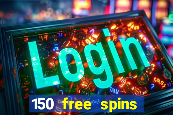 150 free spins online casino