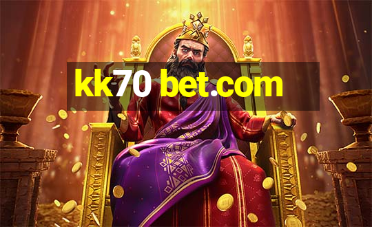 kk70 bet.com