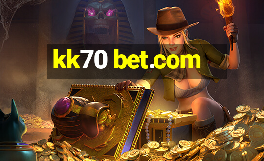 kk70 bet.com