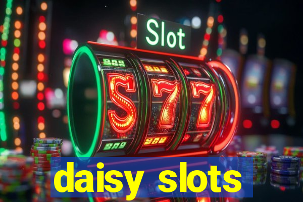 daisy slots