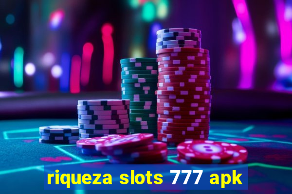 riqueza slots 777 apk