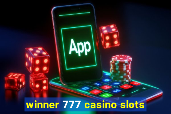 winner 777 casino slots