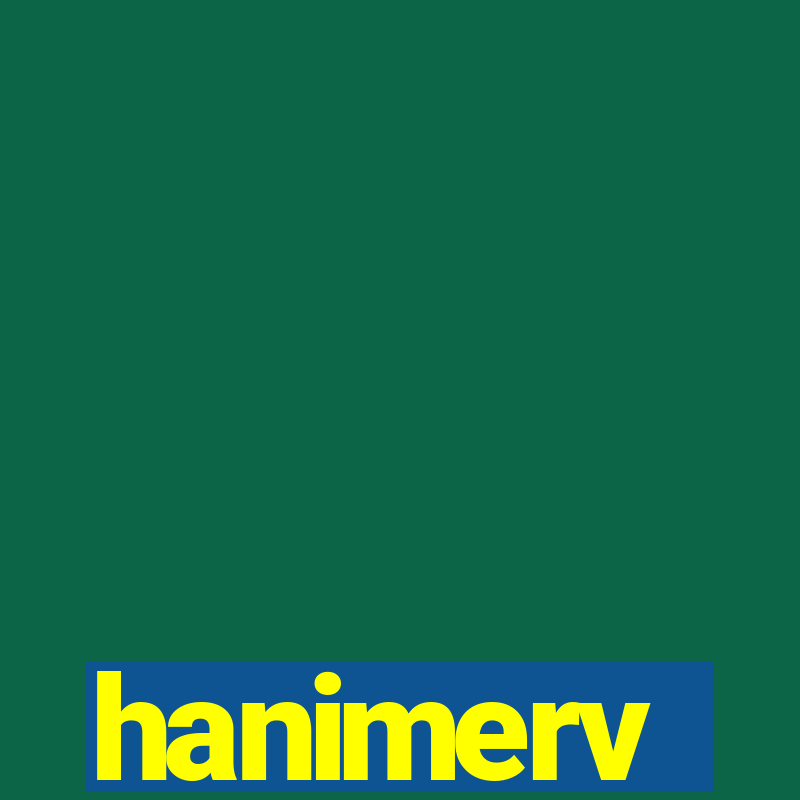 hanimerv