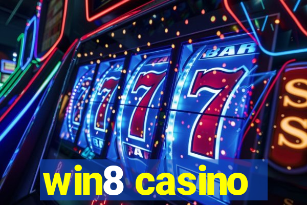 win8 casino