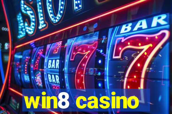 win8 casino