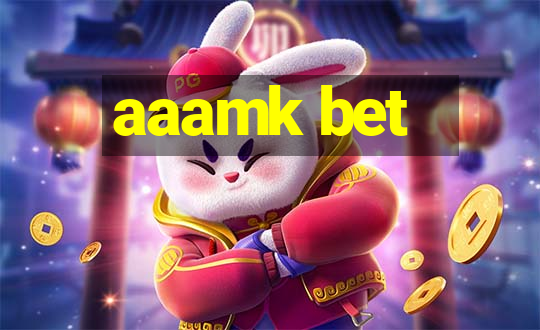 aaamk bet