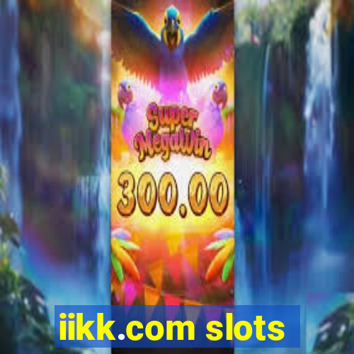 iikk.com slots