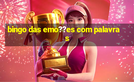 bingo das emo??es com palavras