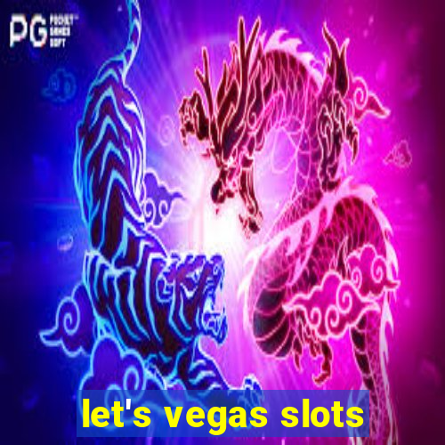 let's vegas slots