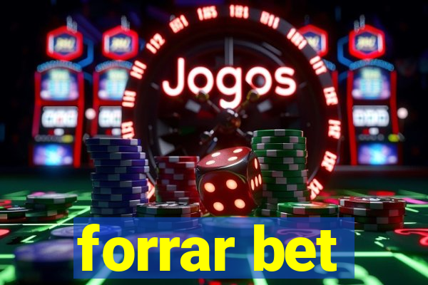 forrar bet