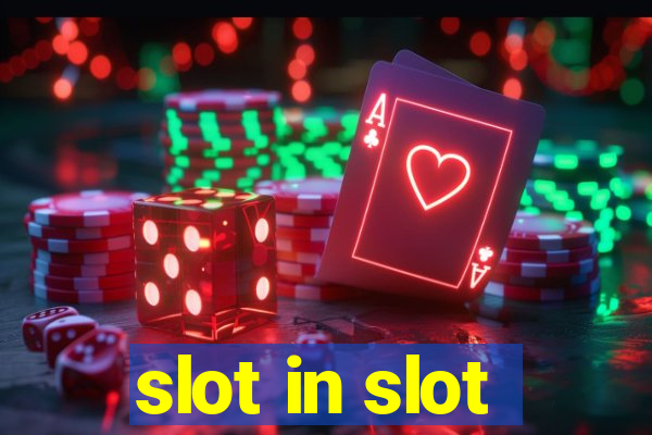 slot in slot