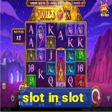 slot in slot