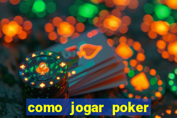 como jogar poker online e ganhar dinheiro