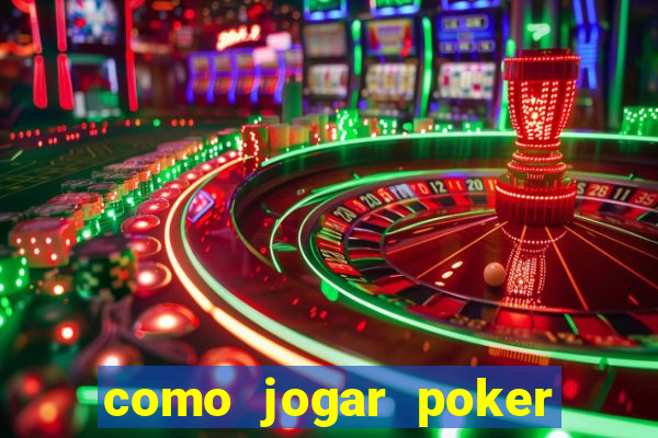 como jogar poker online e ganhar dinheiro