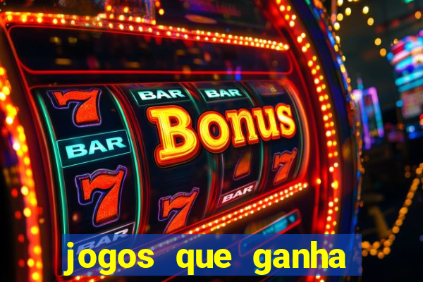 jogos que ganha dinheiro jogando