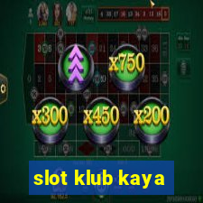 slot klub kaya