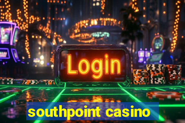 southpoint casino