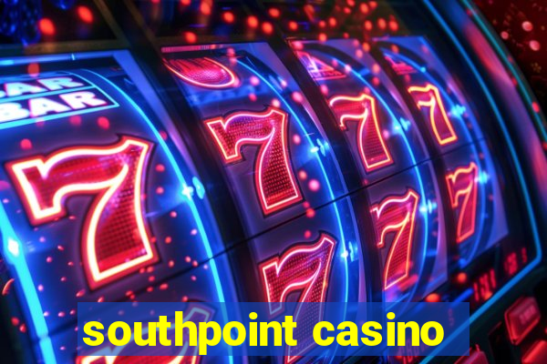 southpoint casino