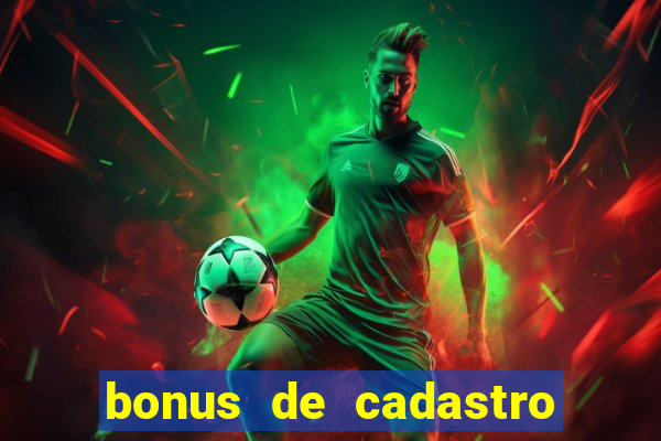 bonus de cadastro jogo do tigre