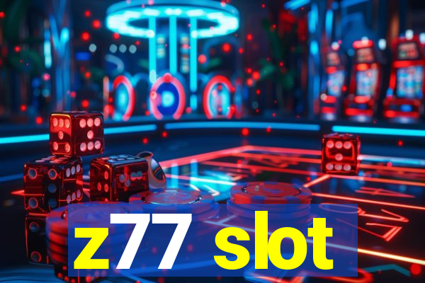 z77 slot