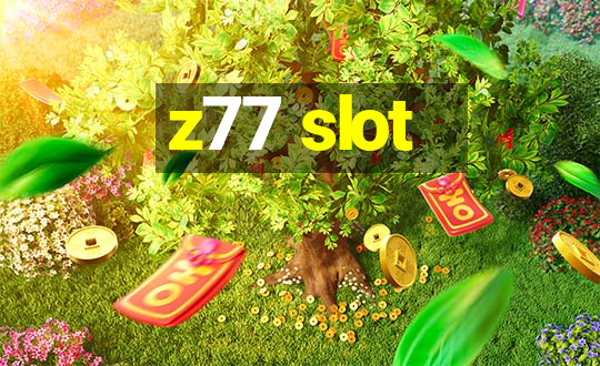 z77 slot