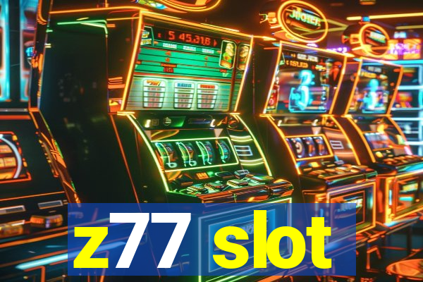 z77 slot