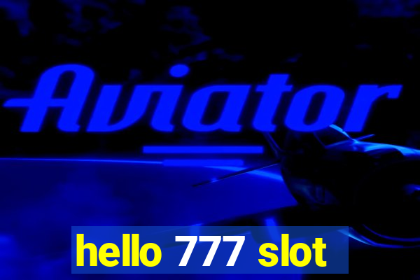 hello 777 slot