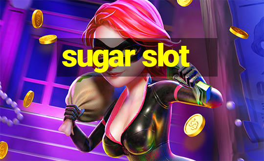 sugar slot