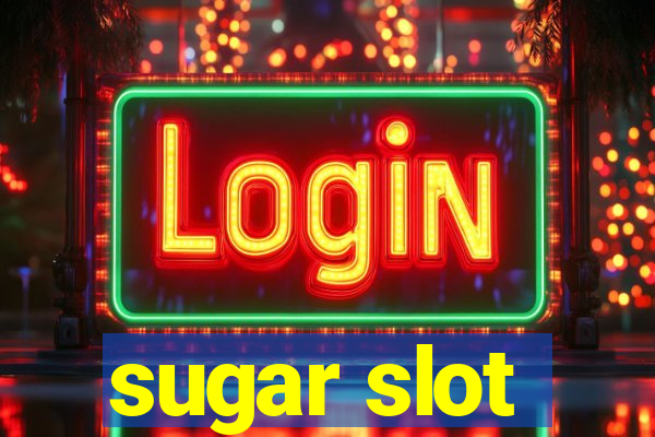 sugar slot