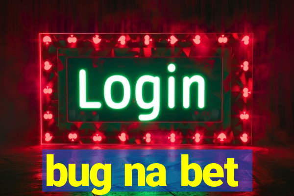 bug na bet