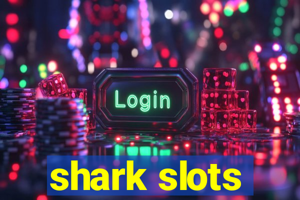 shark slots