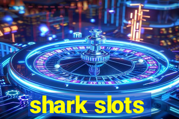 shark slots