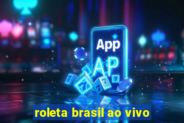 roleta brasil ao vivo