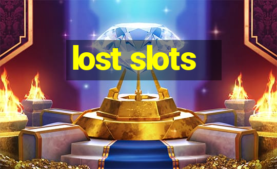 lost slots