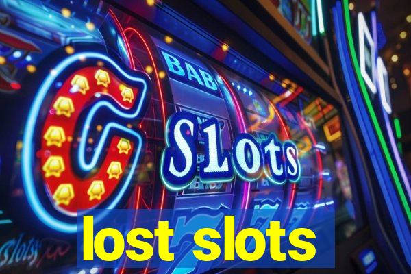 lost slots