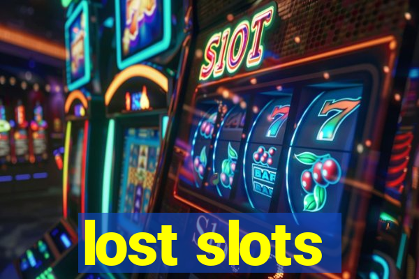 lost slots